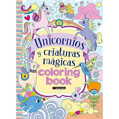 Unicornios y criaturas mágicas. Coloring book, de Brezzi, Sara. Editorial Ediciones del Laberinto, tapa pasta blanda, edición 1 en español, 2018