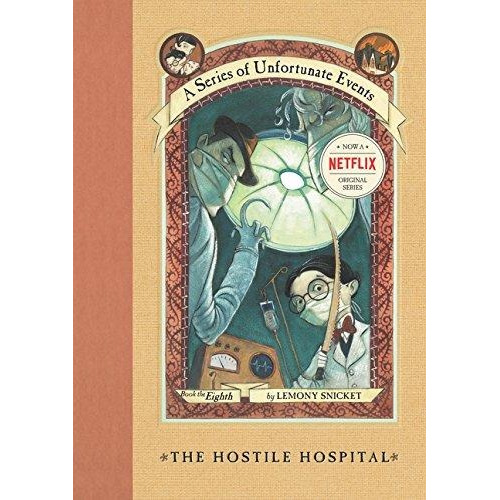 The Hostile Hospital - A Series Of Unfortunate Events 8