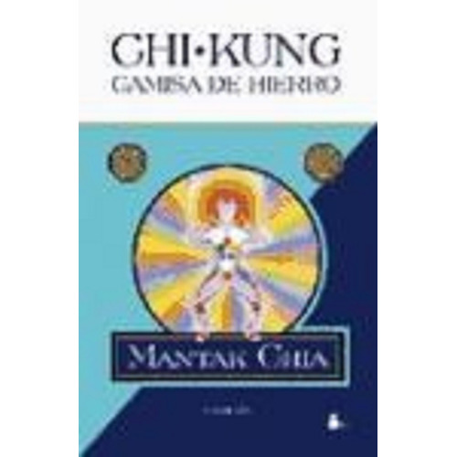 Chi Kung Camisa De Hierro - Mantak Chia  - Sirio