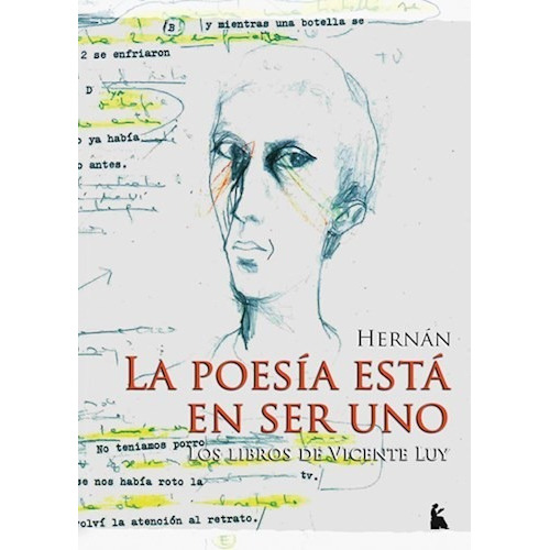 La Poesìa Está En Ser Uno (los Libros De Vicente Luy), De Hernan., Vol. Abc. Editorial Beatriz Viterbo, Tapa Blanda En Español, 1