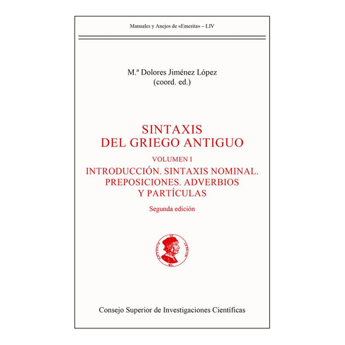 Sintaxis Del Griego Antiguo (2 Vols.), De Maria Dolores Jimenez Lopez. Editorial Consejo Superior De Investigaciones Cientificas, Tapa Blanda En Español
