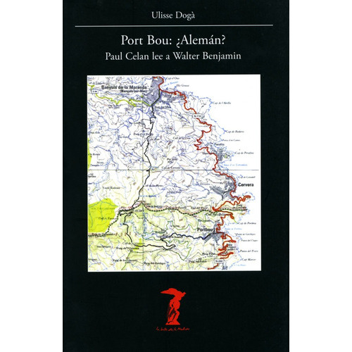 Port Bou: ¿alemán?: Paul Celan Lee A Walter Benjamin, De Ulisse Dogà. Editorial Oceano De Colombia S.a.s, Tapa Blanda, Edición 2012 En Español