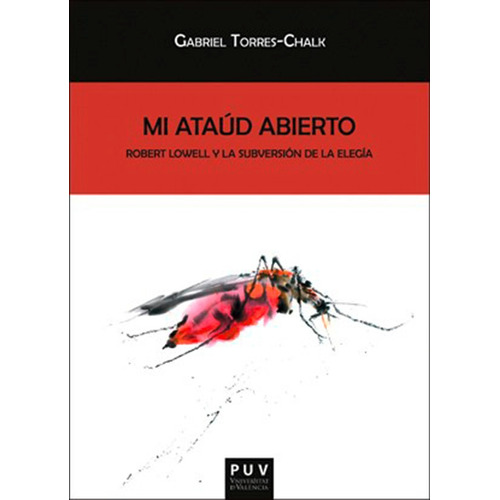 MI ATAÚD ABIERTO, de Gabriel Torres Chalk. Editorial Publicacions de la Universitat de València, tapa blanda en español