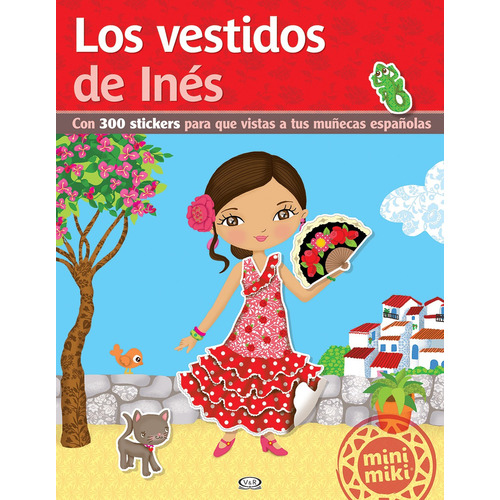 Los vestidos de Inés, de Minimiki. Editorial VR Editoras, tapa blanda en español, 2015
