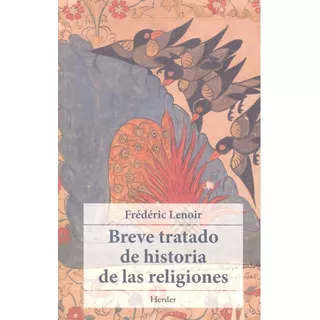 Breve Tratado De Historia De Las Religiones - Lenoir,fred...