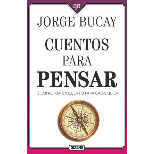 Cuentos para pensar, de Jorge Bucay. Editorial Oceano, tapa blanda en español, 2022