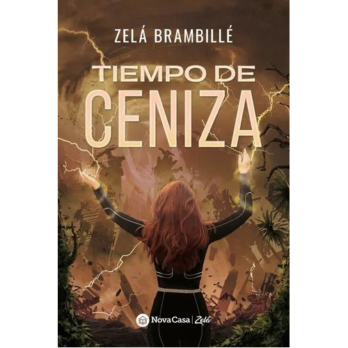 Tiempo De Ceniza, De Zelá  Brambillé. Nova Casa Editorial, Tapa Blanda En Español, 2022