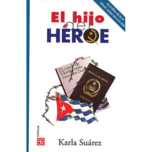 El hijo del héroe, de Karla Suárez. Editorial FONDO DE CULTURA ECONOMICA (FCE), tapa blanda, edición 1 en español, 2020