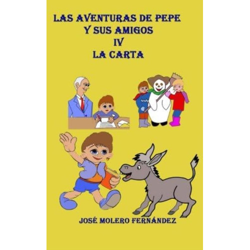 Las Aventuras De Pepe Iv. La Carta (spanish Edition), De Fernanadez, Jose Molero. Editorial Oem, Tapa Blanda En Español
