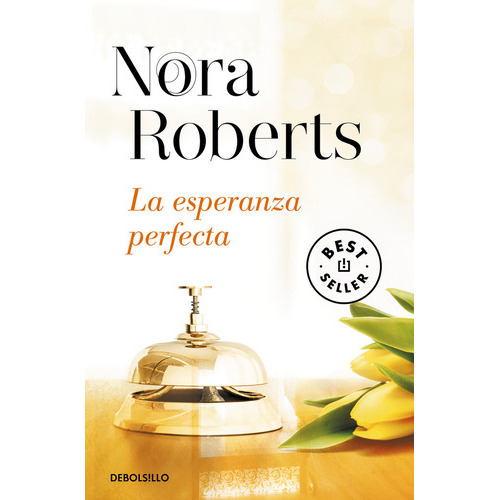 La Esperanza Perfecta (hotel Boonsboro 3), De Roberts, Nora. Editorial Debolsillo, Tapa Blanda En Español