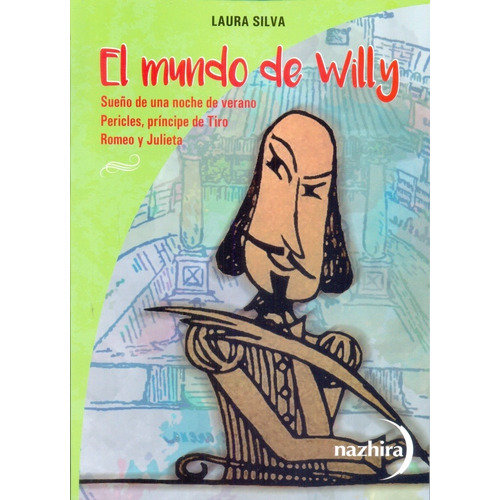 Mundo De Willy, El. William Shakespeare Y Su Tiempo    - Lau