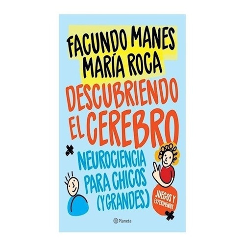 Descubriendo El Cerebro - Facundo Manes / Maria Roca