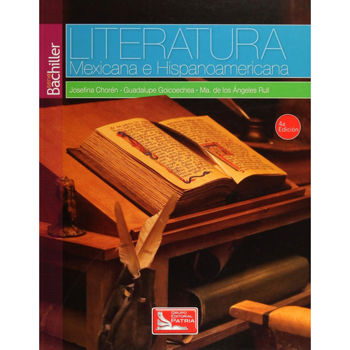 Literatura Mexicana E Hispanoamericana 4ta Edición E.d Patria, De Choren Josefina. Editorial Patria, Tapa Blanda En Español