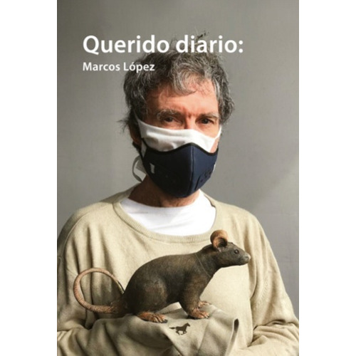 Querido diário, de Marcos López. Editorial Caballo Negro Editora, tapa blanda, edición 1 en español