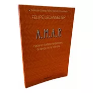 A.m.a.r. / Felipe Lecannelier