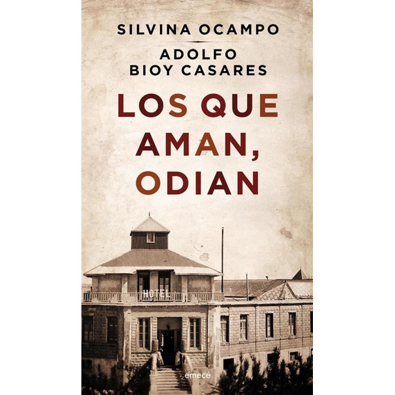 Los Que Aman, Odian - Silvina Ocampo