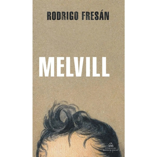 Libro Melvill - Fresan - Fresan Mastrorilli