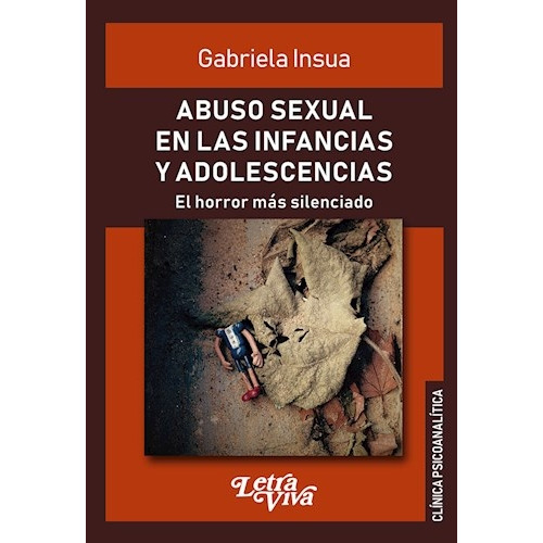 Abuso Sexual En Las Infancias Y Adolescencias, De Insua, Gabriela. Editorial S/d, Tapa Tapa Blanda En Español