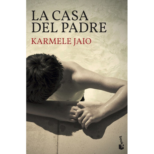 La Casa Del Padre, de Jaio, Karmele. Editorial Booket, tapa blanda en español