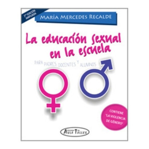 La Educación Sexual En La Escuela, De Recalde. Editorial Aula Taller En Español