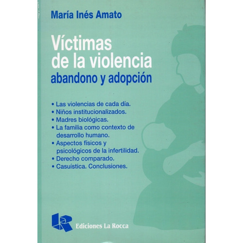Victimas De La Violencia Abandono Y Adopcion - Amato Dyf