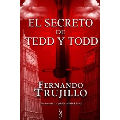 El Secreto De Tedd Y Todd (edición En Español), De Trujillo, Fernando. Editorial Createspace Independent Publishing Platform, Tapa Blanda En Español
