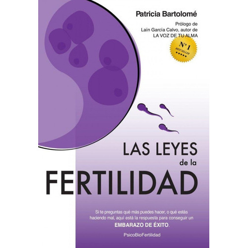 Las Leyes De La Fertilidad, De Bartolome, Patricia. Editorial Creando Nuevas Vidas, Tapa Blanda En Español