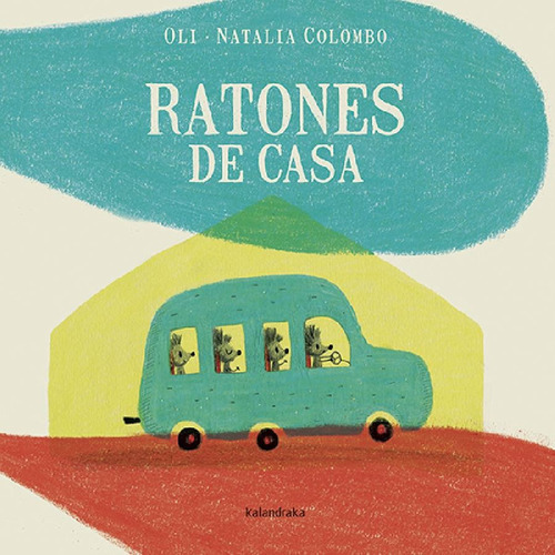 Ratones De Casa, De Xose Manuel Gonzalez. Editorial Kalandraka, Tapa Blanda, Edición 1 En Español