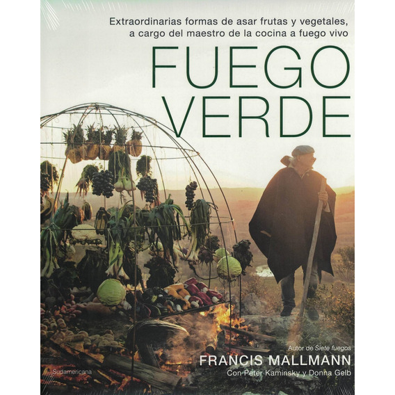 Fuego Verde (td) - Francis Mallmann