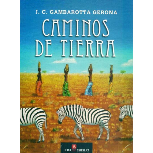 Caminos De Tierra, De Gambarotta Gerona. Sin Editorial En Español