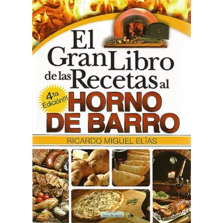 El Gran Libro De Las Recetas Al Horno De Barro Ricardo Elias