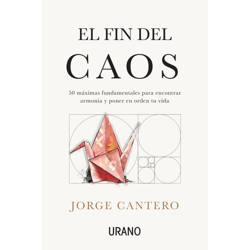 El Fin Del Caos, De Jorge Cantero. Editorial Urano, Tapa Blanda En Español, 2023