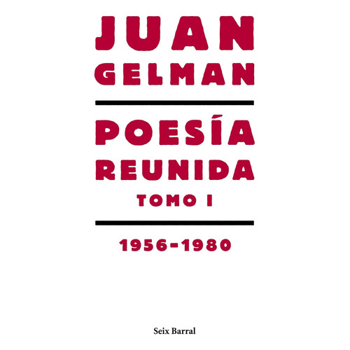 Poesia Reunida. Tomo 1 - Juan Gelman