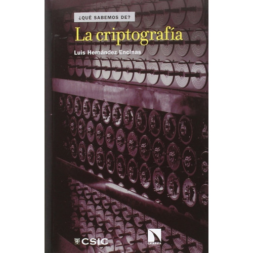 Qué Sabemos De? La Criptografía, De Luis Hernández Encinas. Editorial Catarata, Tapa Blanda En Español, 2019