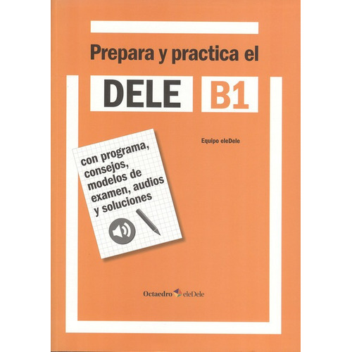 Prepara Y Practica El Dele B1 (incluye Cd), De Vários Autores. Editorial Octaedro, Tapa Blanda En Español, 2013