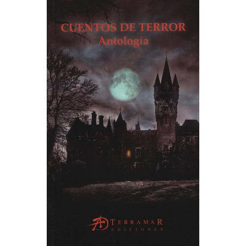 Cuentos de terror, de Antología. Editorial Terramar, tapa blanda en español