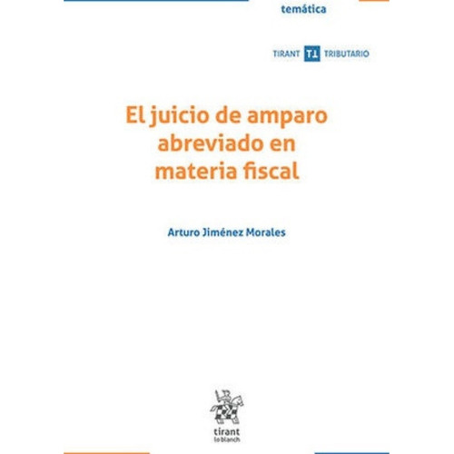 El Juicio De Amparo Abreviado En Materia Fiscal -1ª Ed. 2022