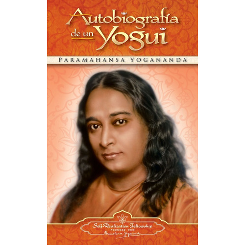 Autobiografía De Un Yogui - Yogananda Paramahansa - Libro