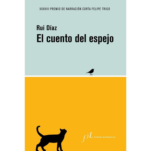 El cuento del espejo, de Díaz Correia, Rui. Editorial Fundación José Manuel Lara, tapa blanda en español