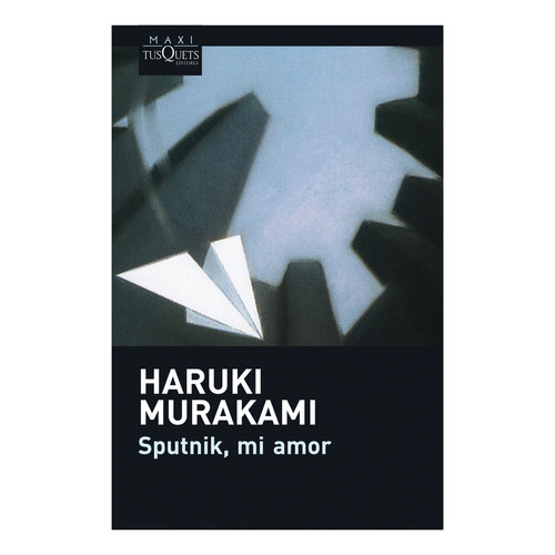 Sputnik Mi Amor  - Haruki Murakami