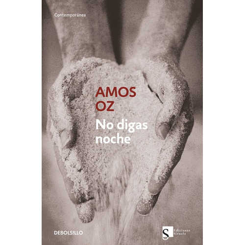 No digas noche, de Oz, Amós. Serie Contemporánea Editorial Debolsillo, tapa blanda en español, 2013