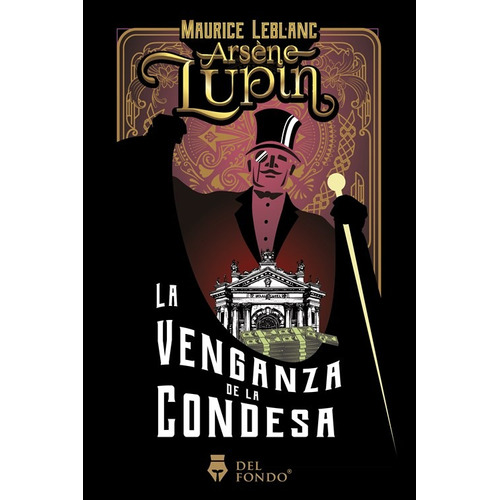 Arsene Lupin y la venganza de la Condesa, de Maurice Leblanc. Editorial Del Fondo, tapa blanda en español, 2023
