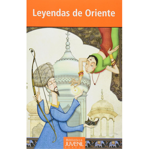 LEYENDAS DE ORIENTE, de Anónimo. Editorial Porrúa México, tapa blanda en español, 2014