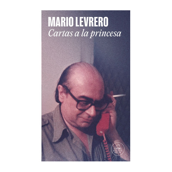 Libro Cartas A La Princesa - Mario Levrero - Random House