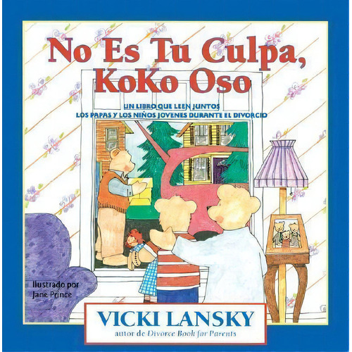 No Es Tu Culpa, Koko Oso, De Vicki Lansky. Editorial Book Peddlers, Tapa Blanda En Español