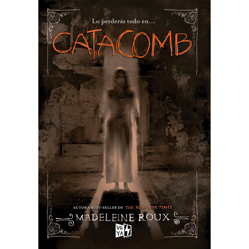 Catacomb: Una novela en el mundo Asylum, de Roux, Madeleine. Serie Asylum, vol. 3.0. Editorial Vrya, tapa blanda, edición 1.0 en español, 2016
