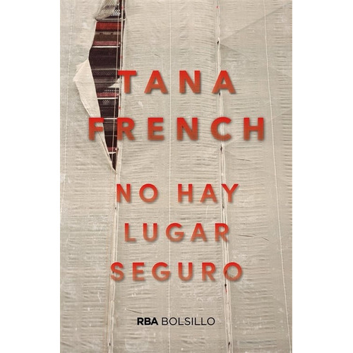 No Hay Lugar Seguro, De French, Tana. Editorial Rba, Tapa Blanda En Español, 2019