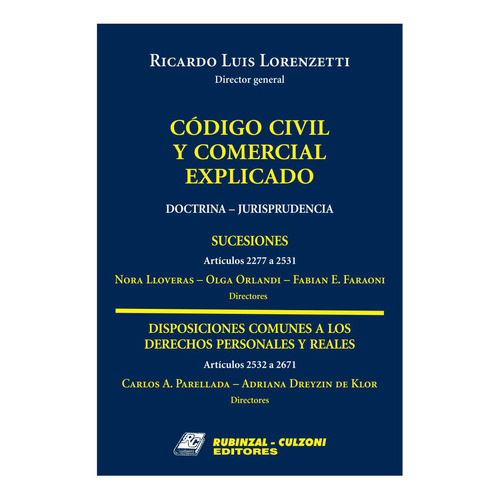 Codigo Civil Y Comercial Explicado - Sucesiones Art 2277 A 2531, De Lorenzetti Ricardo L. , Tapa Blanda En Español, 2019