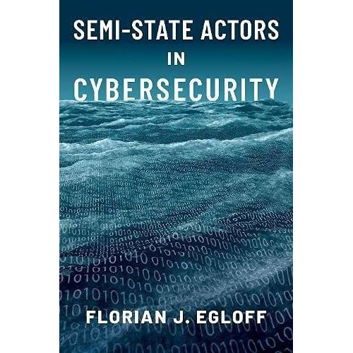 Semi-state Actors In Cybersecurity - Egloff, Florian, De Egloff, Florian J.. Editorial Oxford University Press En Inglés