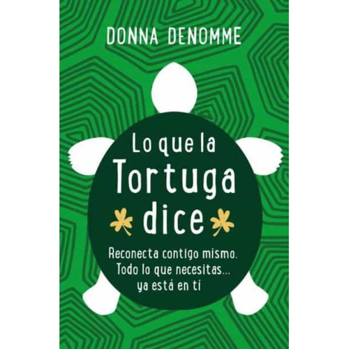 Libro Lo Que La Tortuga Dice - Denomme, Donna